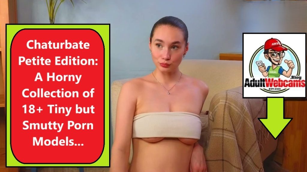 chaturbate petite cam girls list